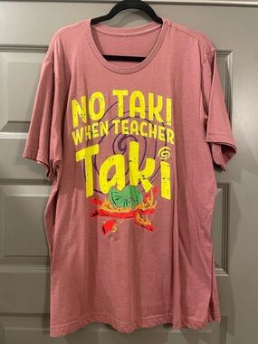 Graphic Tee "No Taki When Teacher Taki" - Dusty Rose with Neon Print